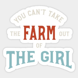 Womens Farming Can't Take the Farm Out of the Girl Sticker